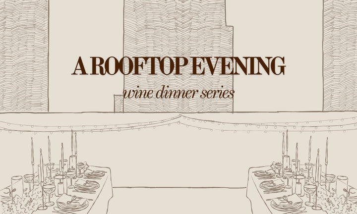A Rooftop Evening: Wine Dinner Series